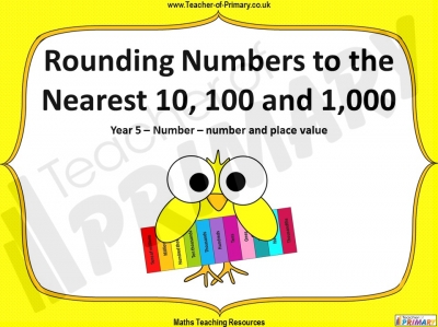 Rounding Numbers to the Nearest 10, 100 and 1,000 - Year 5
